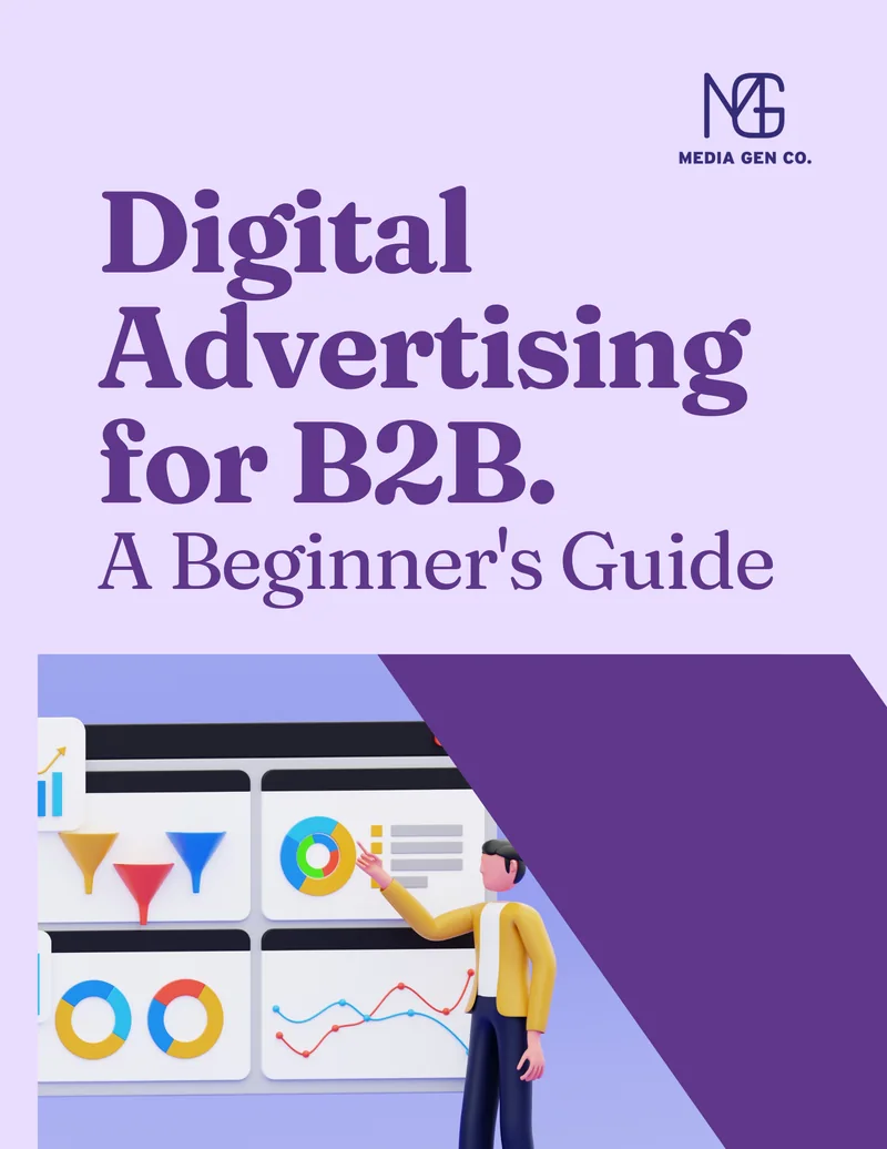 Cover: Digital Advertising for B2B. A Beginner's Guide, by Media Gen Co.